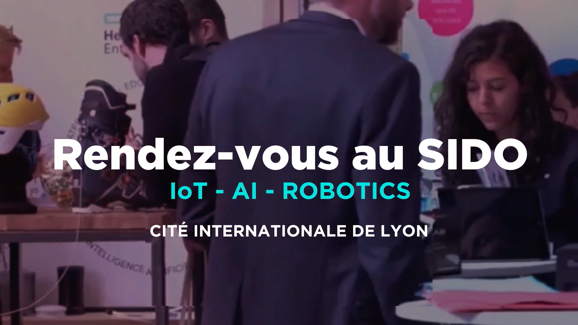 Retrouvez-nous au SIDO : Salon combinant IOT, AI, Robotics